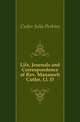 Life, Journals and Correspondence of Rev. Manasseh Cutler, Ll. D., Cutler Julia Perkins 