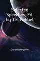 Selected Speeches, Ed. by T.E. Kebbel, Disraeli Benjamin 