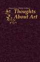 Thoughts About Art, Hamerton Philip Gilbert 