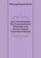 Real-Encyklopaedie Fuer Protestantische Theologie Und Kirche, Volume 9 (German Edition), Herzog Johann Jakob 