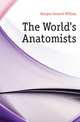 The World's Anatomists, Kemper General William 
