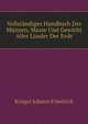 Vollstaendiges Handbuch Der Muenzen, Masse Und Gewicht Aller Laender Der Erde. ... (German Edition), Krueger Johann Friedrich 