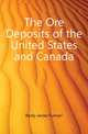The Ore Deposits of the United States and Canada, Kemp James Furman 