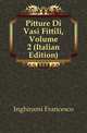 Pitture Di Vasi Fittili, Volume 2 (Italian Edition), Inghirami Francesco 