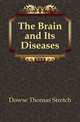 The Brain and Its Diseases, Dowse Thomas Stretch 