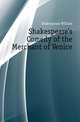 Shakespeare's Comedy of the Merchant of Venice, Shakespeare William 