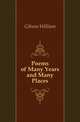Poems of Many Years and Many Places, Gibson William 