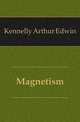 Magnetism, Kennelly Arthur Edwin 