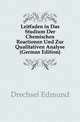 Leitfaden in Das Studium Der Chemischen Reactionen Und Zur Qualitativen Analyse (German Edition), Drechsel Edmund 