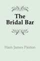 The Bridal Bar, Ham James Panton 
