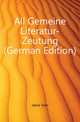 All Gemeine Literatur-Zeutung (German Edition), Jahre Vom 