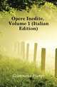 Opere Inedite, Volume 1 (Italian Edition), Giannone Pietro 