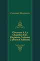 Discours A La Chambre Des Deputes, Volume 2 (French Edition), Constant Benjamin 