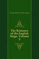 The Romance of the English Stage, Volume 2, Fitzgerald Percy Hetherington 