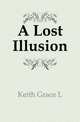 A Lost Illusion, Keith Grace L. 