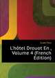 L'hotel Drouot En..., Volume 4 (French Edition), Eudel Paul 
