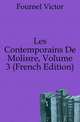 Les Contemporains De Moliere, Volume 3 (French Edition), Fournel Victor 