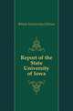 Report of the State University of Iowa, #State University Of Iowa 
