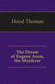 The Dream of Eugene Aram, the Murderer, Hood Thomas 
