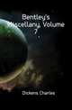 Bentley's Miscellany, Volume 7, Чарльз Диккенс 