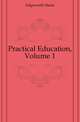 Practical Education, Volume 1, Edgeworth Maria 