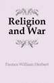 Religion and War, Faunce William Herbert 