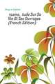 Erasme, Etude Sur Sa Vie Et Ses Ouvrages (French Edition), Feugere Gaston 