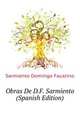 Obras De D.F. Sarmiento ... (Spanish Edition), Sarmiento Domingo Faustino 