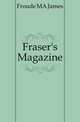 Fraser's Magazine, Froude James Anthony 
