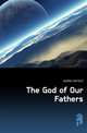 The God of Our Fathers, GEORGE DUFFIELD 