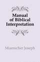Manual of Biblical Interpretation, Muenscher Joseph 