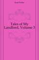 Tales of My Landlord, Volume 3, Scott Walter 