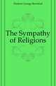 The Sympathy of Religions, Dodson George Rowland 