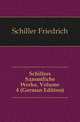 Schillers Saemmtliche Werke, Volume 4 (German Edition), Schiller Friedrich 
