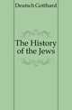 The History of the Jews, Deutsch Gotthard 