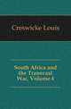 South Africa and the Transvaal War, Volume 4, Creswicke Louis 