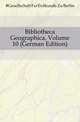Bibliotheca Geographica, Volume 10 (German Edition), #Gesellschaft Fur Erdkunde Zu Berlin 
