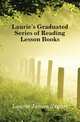 Laurie's Graduated Series of Reading Lesson Books, Laurie James Stuart 