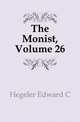 The Monist, Volume 26, Hegeler Edward C 