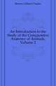 An Introduction to the Study of the Comparative Anatomy of Animals, Volume 2, Bourne Gilbert Charles 