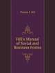 Hill's Manual of Social and Business Forms, Hill Thomas Edie 