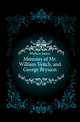Memoirs of Mr. William Veitch, and George Brysson, Wallace James 