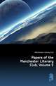 Papers of the Manchester Literary Club, Volume 5, #Manchester Literary Club 