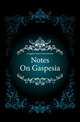 Notes On Gaspesia, Langelier Jean Chrysostome 