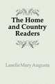 The Home and Country Readers, Laselle Mary Augusta 