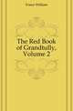 The Red Book of Grandtully, Volume 2, Fraser William 