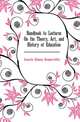 Handbook to Lectures On the Theory, Art, and History of Education, Laurie Simon Somerville 