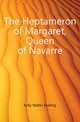 The Heptameron of Margaret, Queen of Navarre, Kelly Walter Keating 