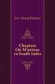 Chapters On Missions in South India, Fox Henry Watson 