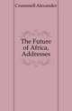 The Future of Africa, Addresses, Crummell Alexander 
